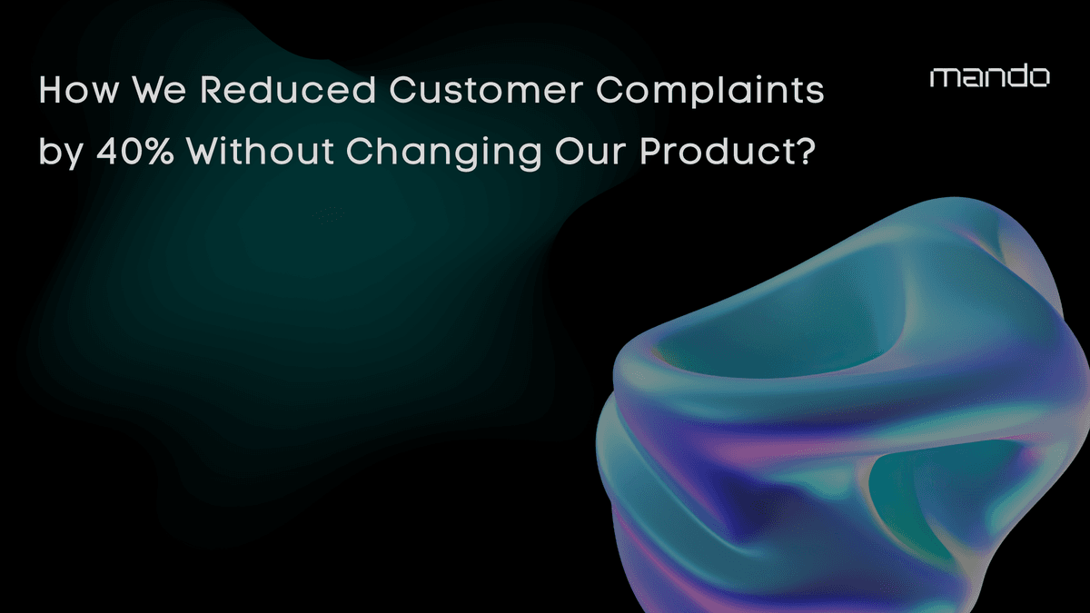 Reduce Customer Complaints Strategy Without Changing Product