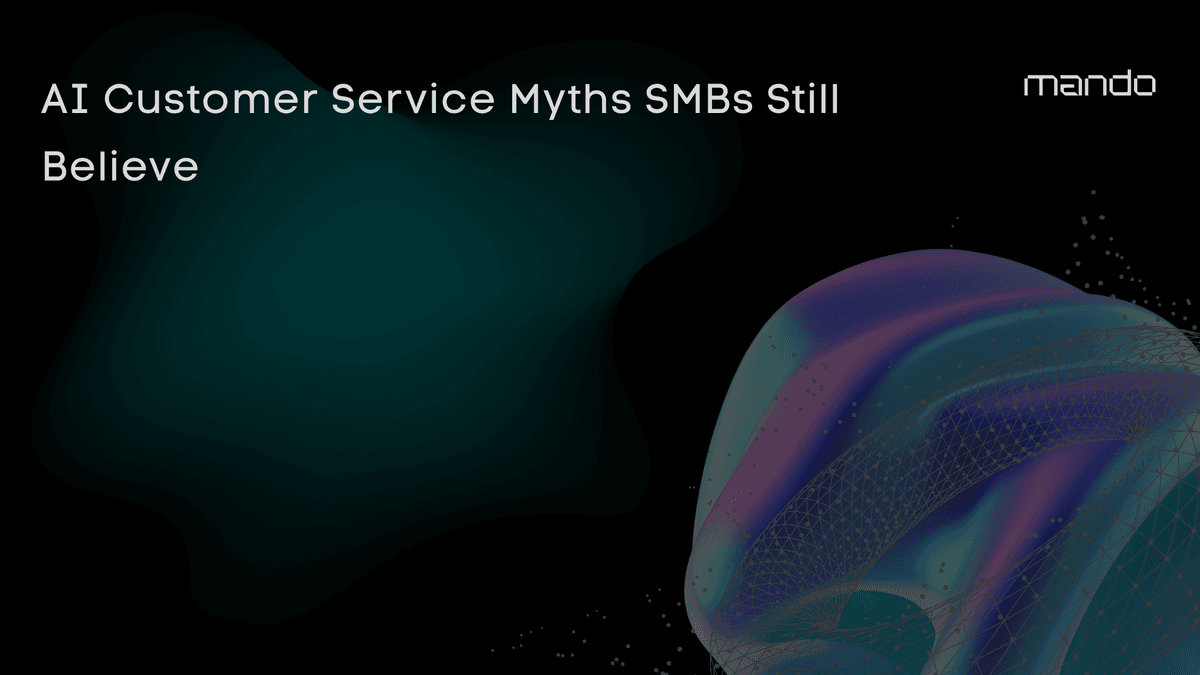 AI Customer Service Myths SMBs Still Believe
