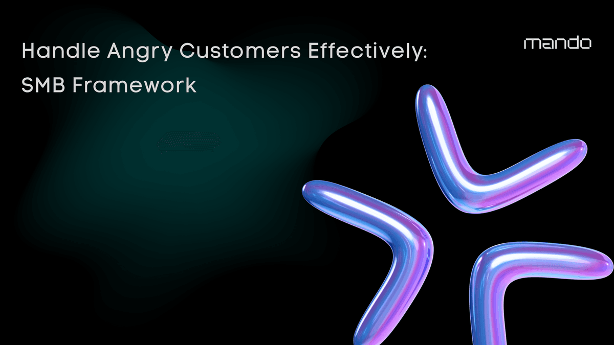 Handle Angry Customers Effectively: SMB Framework