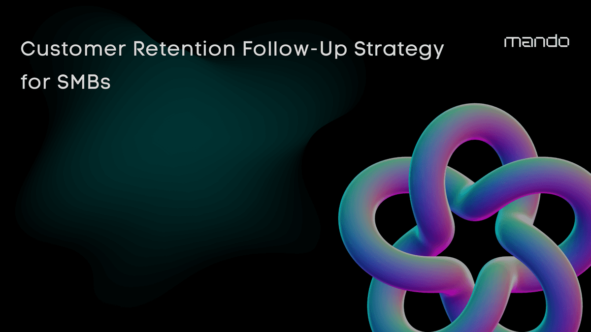 Customer Retention Follow-Up Strategy for SMBs