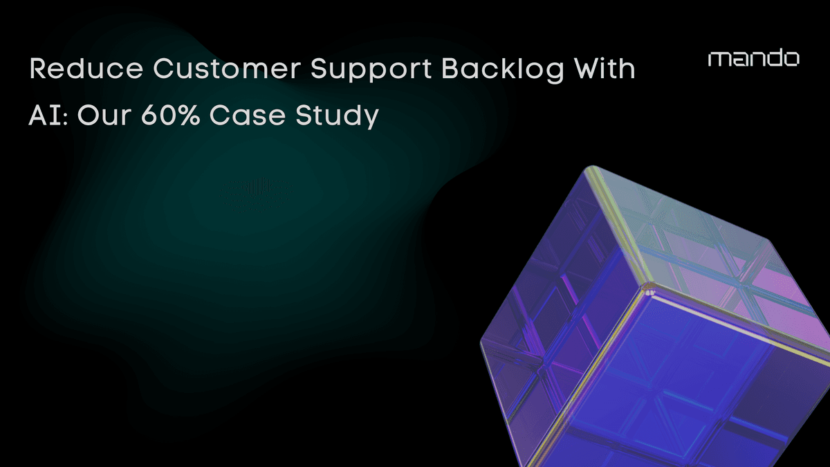 Reduce Customer Support Backlog With AI: Our 60% Case Study